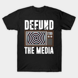 Defund The Media T-Shirt